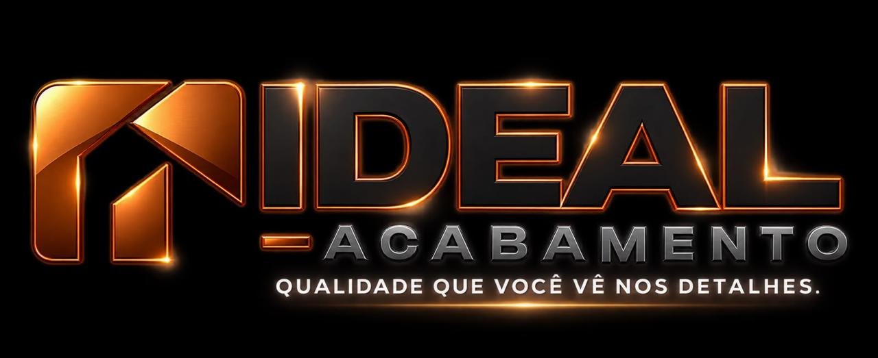 Ideal Acabamento — qualidade que você vê nos detalhes